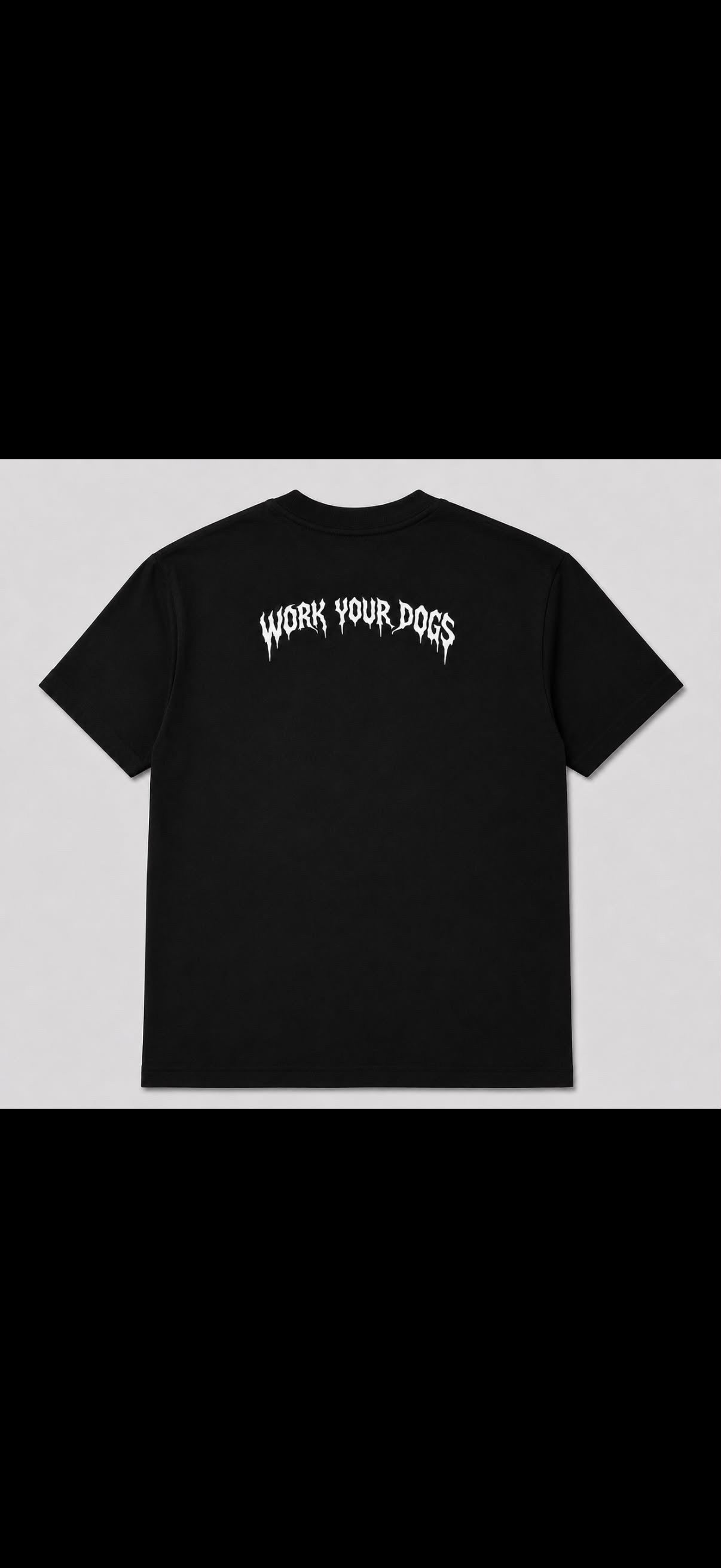 Work Your Dogs Tee